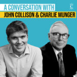 A Conversation with Charlie Munger & John Collison