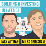 Building and Investing in Lattice