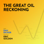 The Great Oil Reckoning